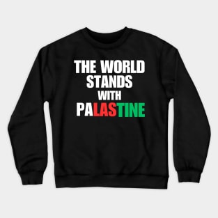 The World Stands With Palestine Crewneck Sweatshirt